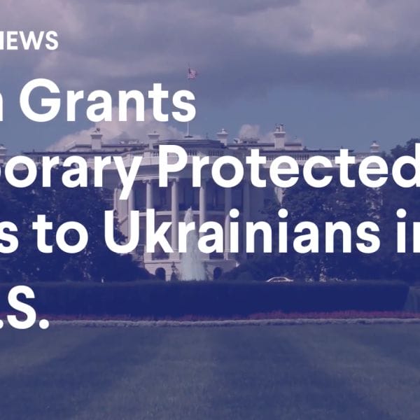 Ukraine received Temporary Protected Status (TPS)